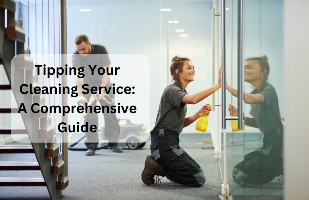 Tipping your cleaning service